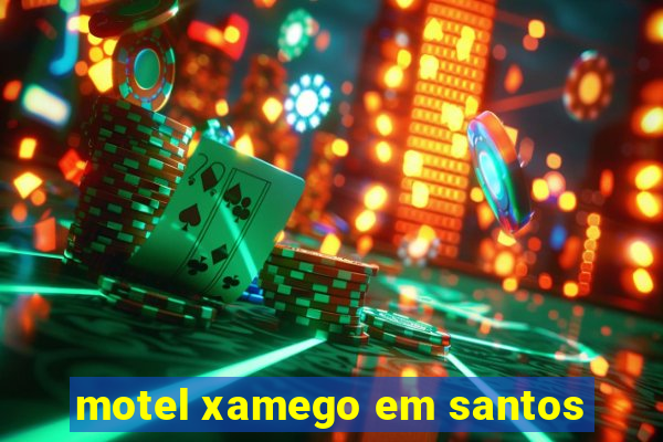 motel xamego em santos